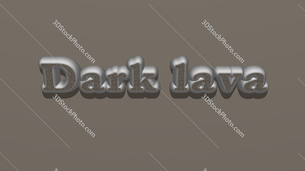 Dark lava 