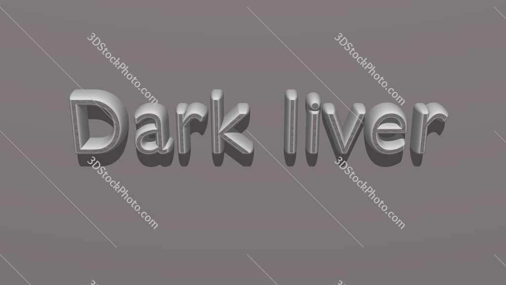 Dark liver 