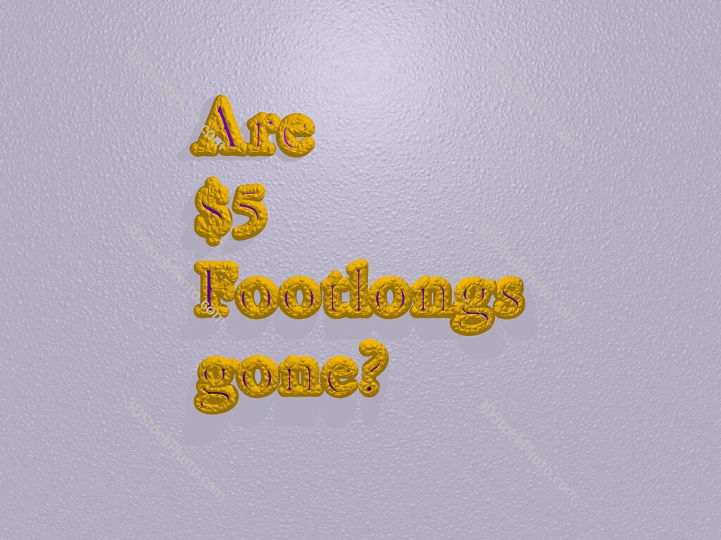 Are $5 Footlongs gone? 