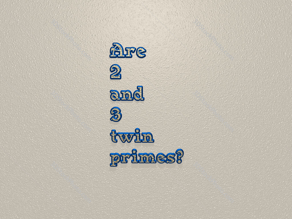 Are 2 and 3 twin primes? 