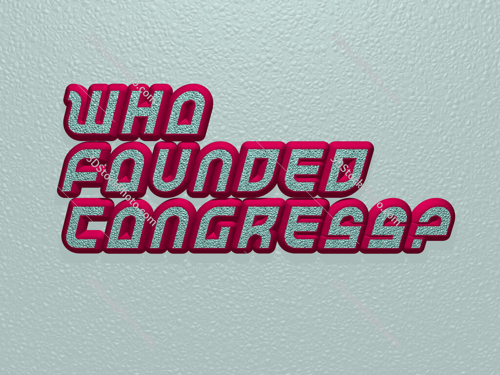 Who founded Congress? 
