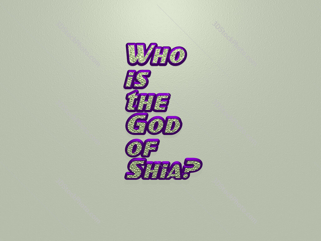 Who is the God of Shia? 