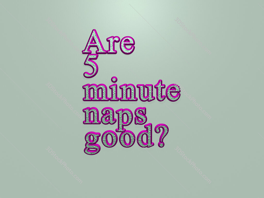 Are 5 minute naps good? 