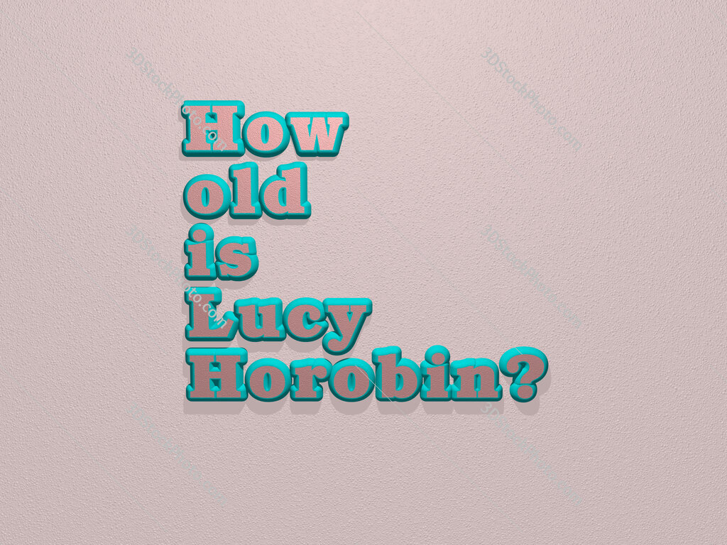 How old is Lucy Horobin? 