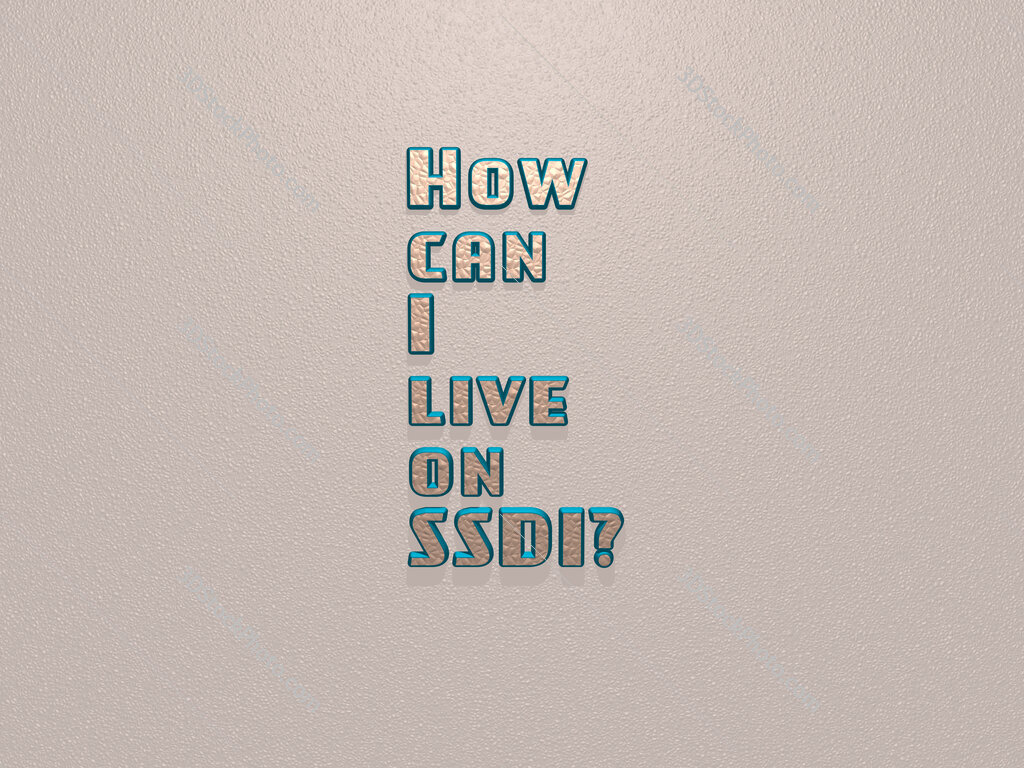 How can I live on SSDI? 