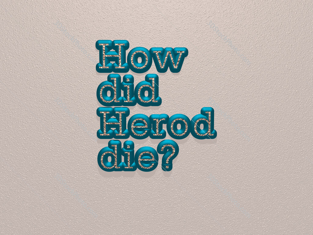 How did Herod die? 