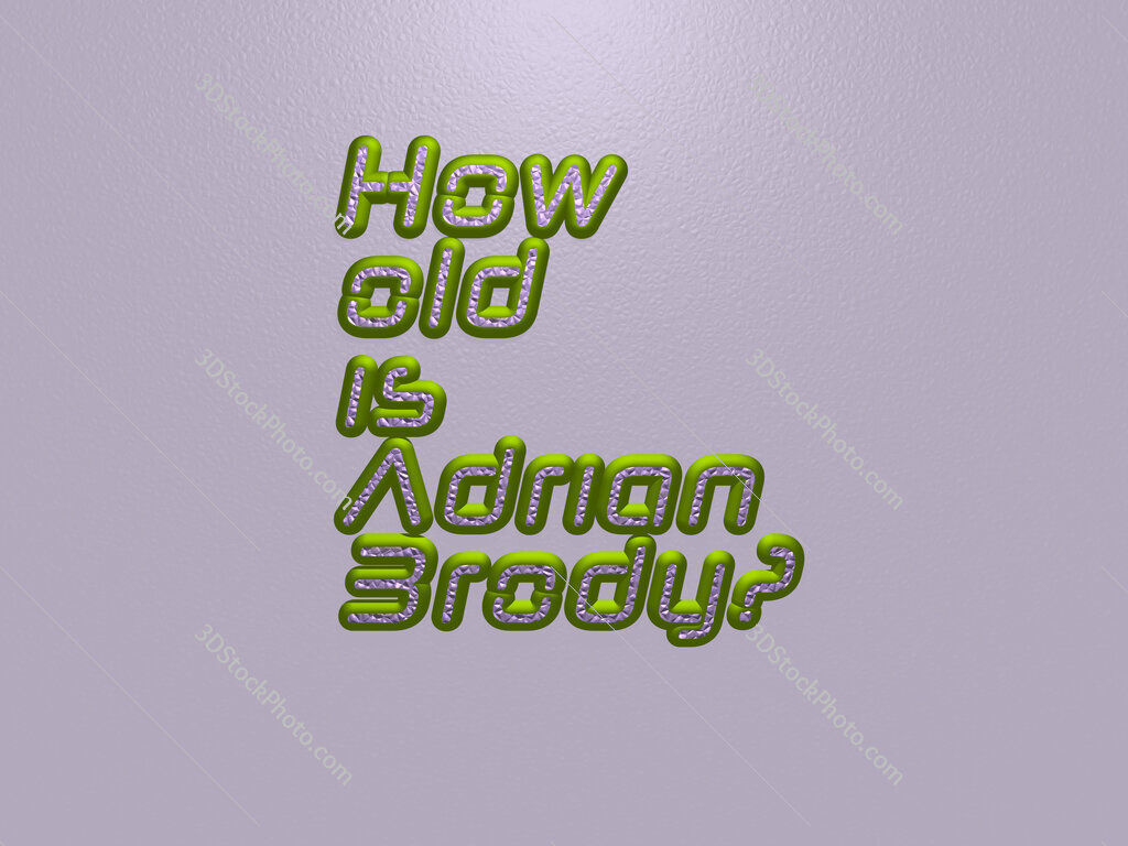 How old is Adrian Brody? 