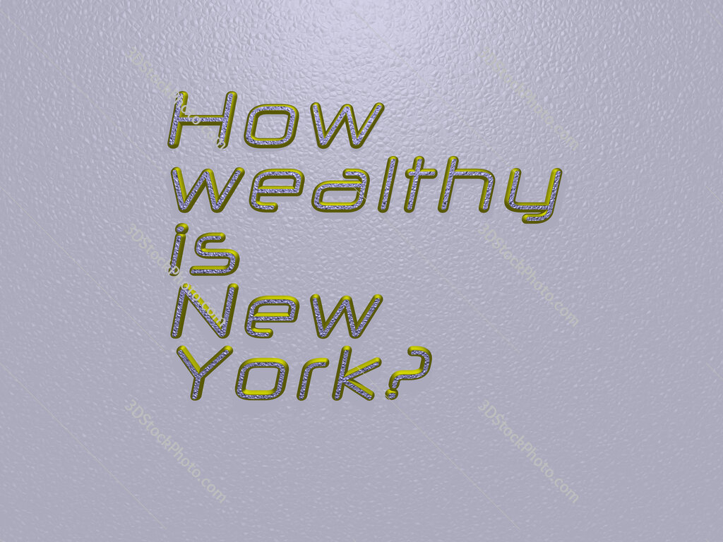 How wealthy is New York? 
