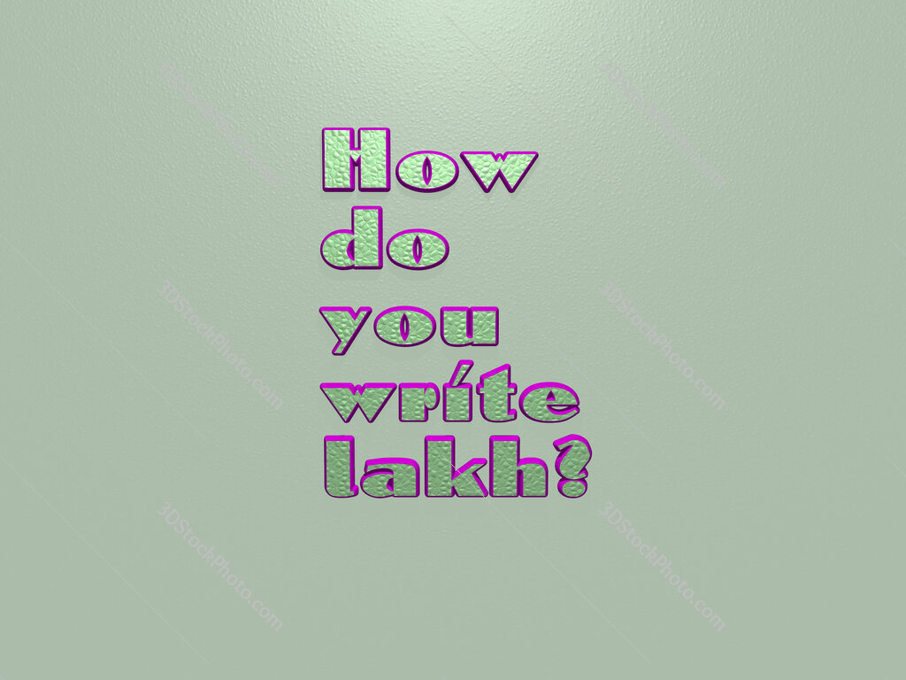 How do you write lakh? 