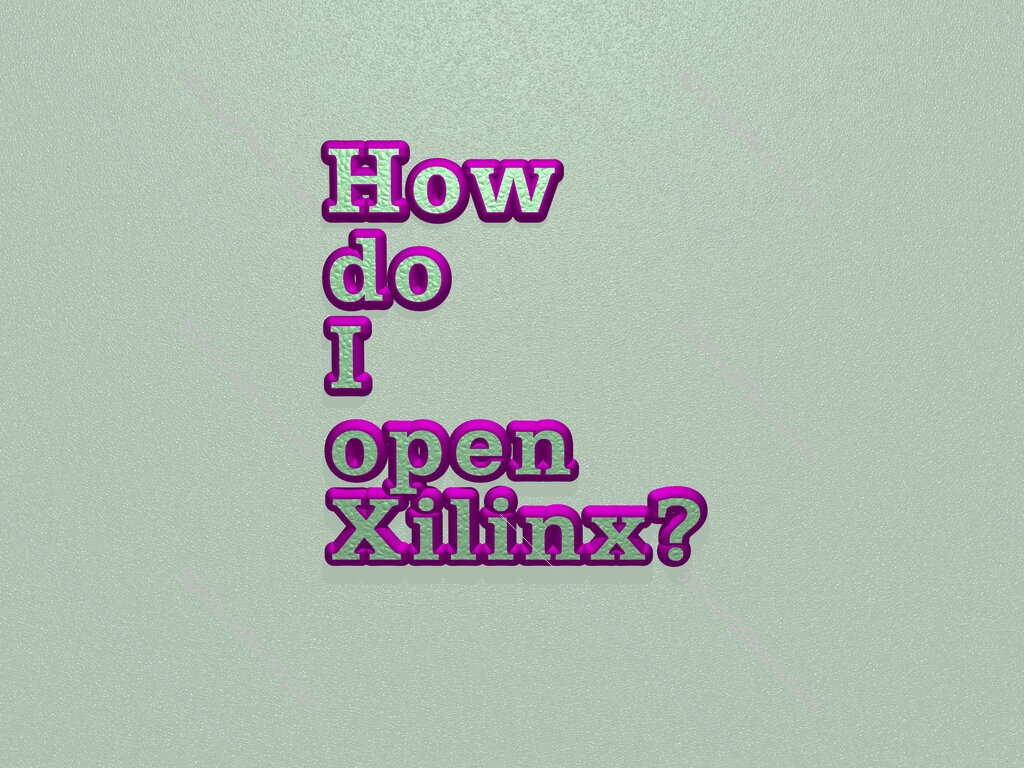 How do I open Xilinx? 