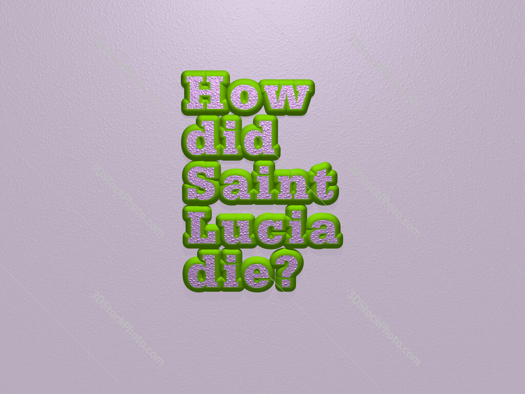 How did Saint Lucia die? 
