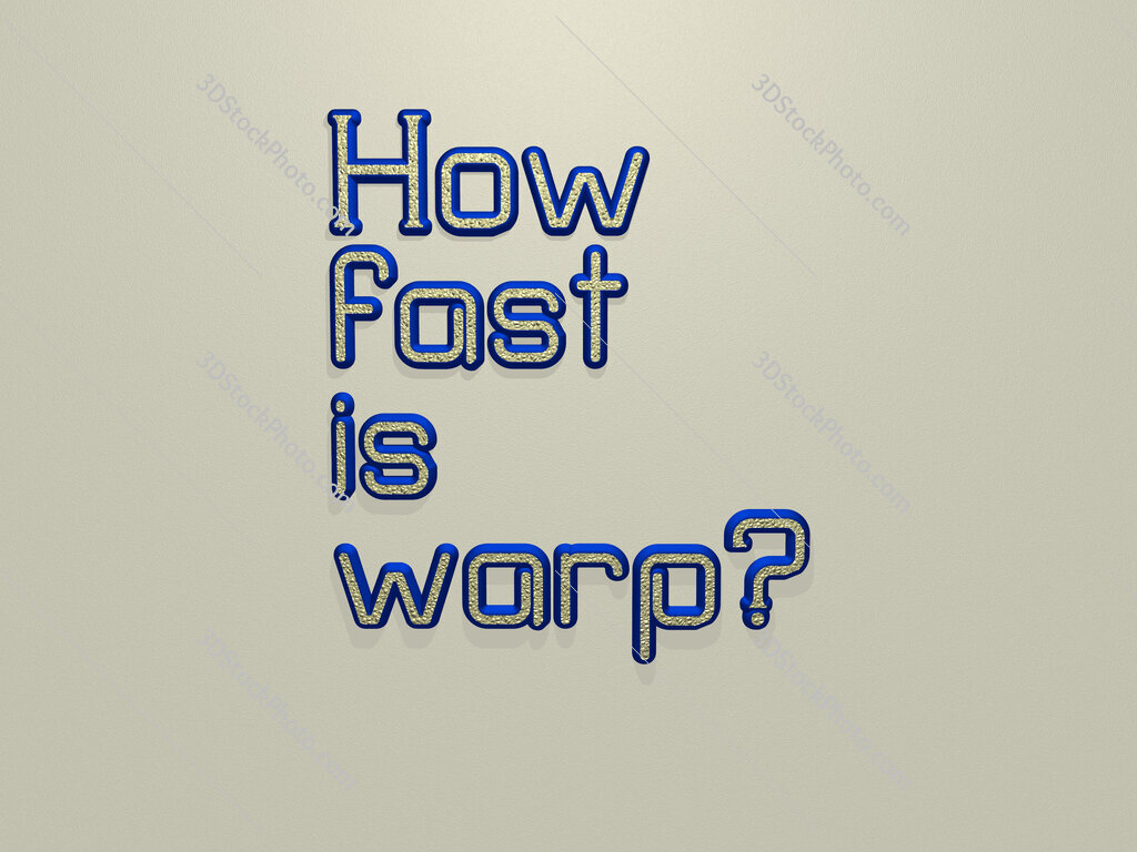 How fast is warp? 