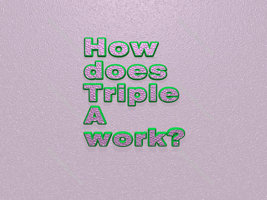How does Triple A work? 