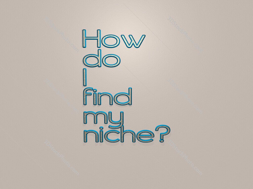 How do I find my niche? 
