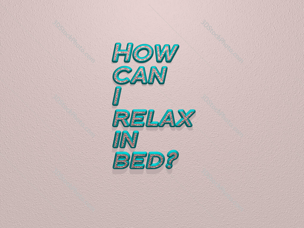 How can I relax in bed? 