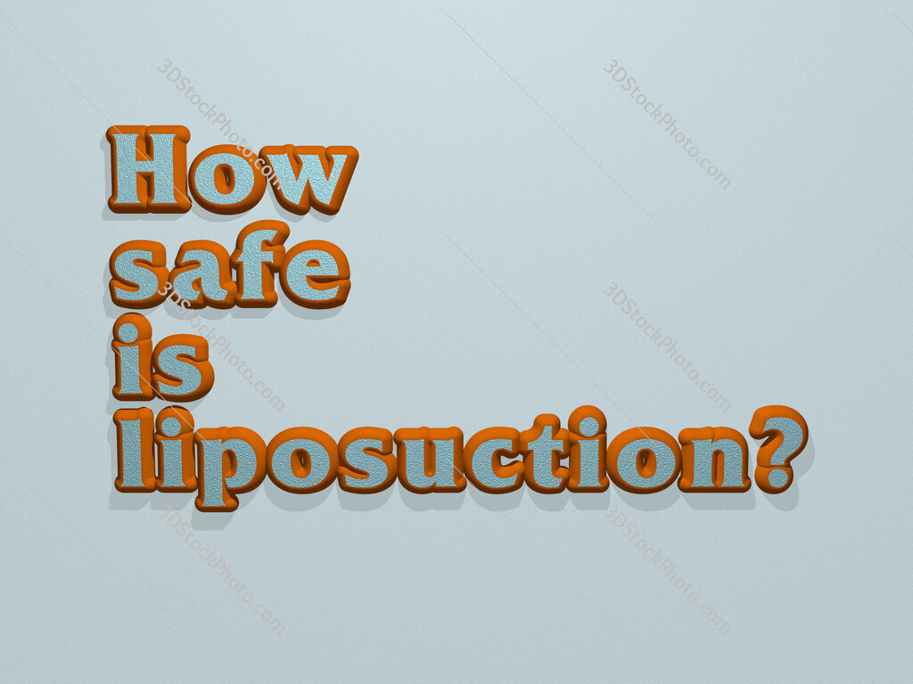 How safe is liposuction? 