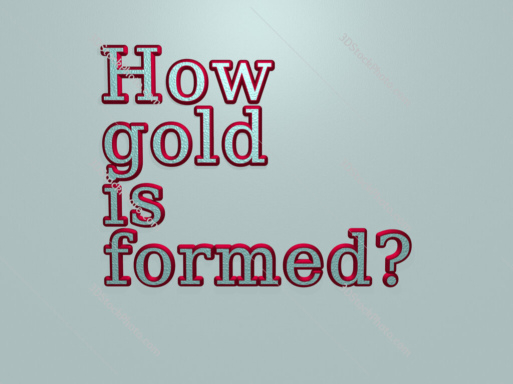 How gold is formed? 