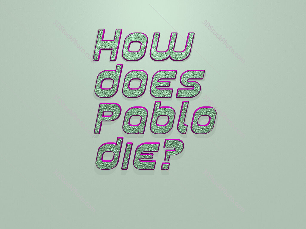 How does Pablo die? 