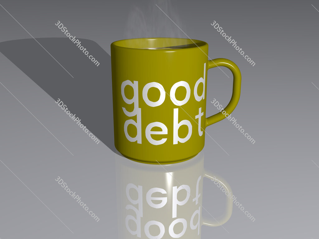 good debt text on a coffee mug