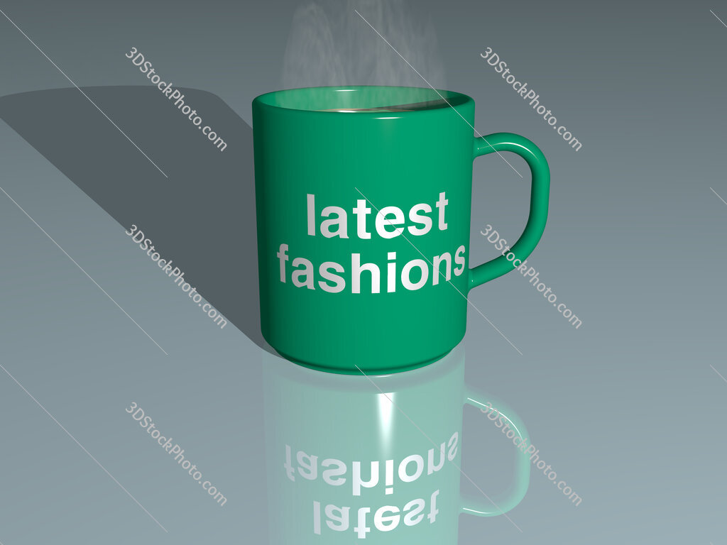 latest fashions text on a coffee mug