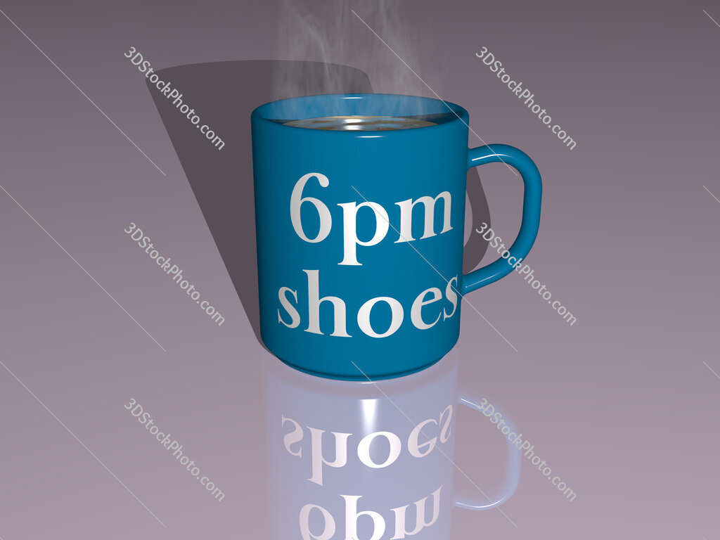 6pm shoes text on a coffee mug