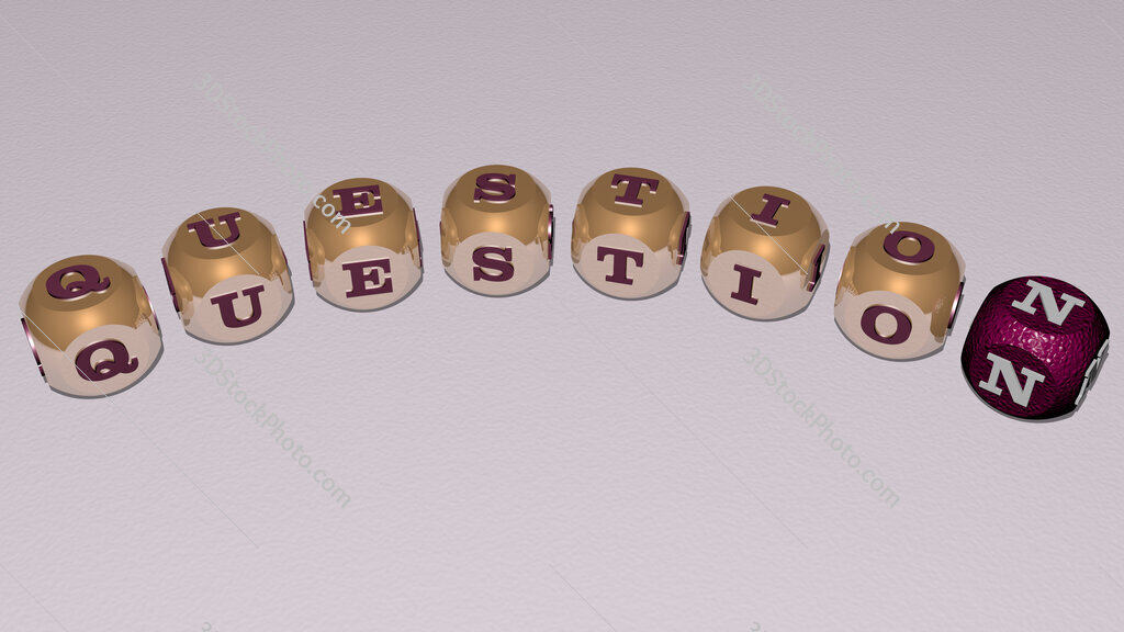 question curved text of cubic dice letters