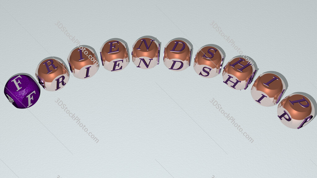Friendship curved text of cubic dice letters