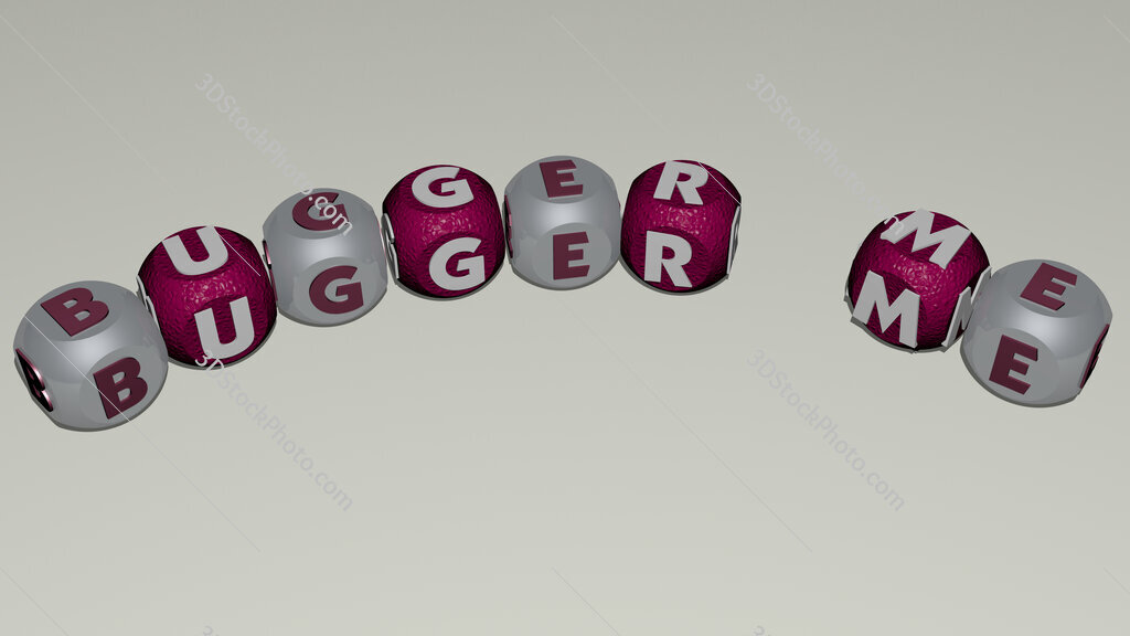 bugger me curved text of cubic dice letters
