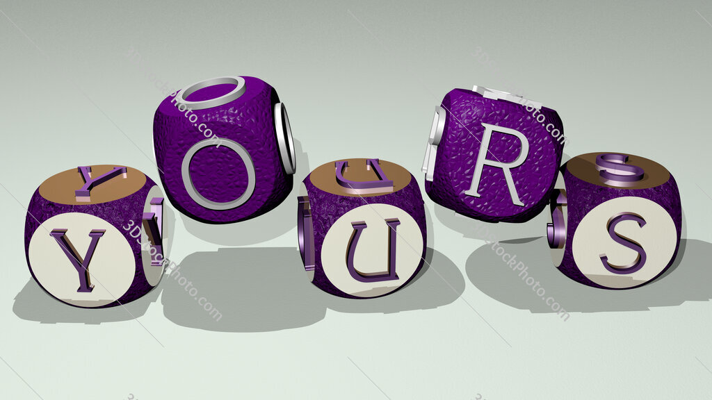 Yours text by dancing dice letters