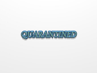 quarantined